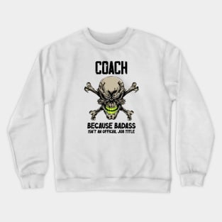 Badass Quote Crewneck Sweatshirt